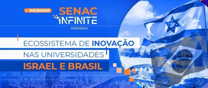 Ecossistema de Inovação no Brasil e Israel é tema de webinar do Senac Goiás