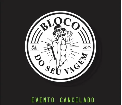 bloco do seu vagem cancelado