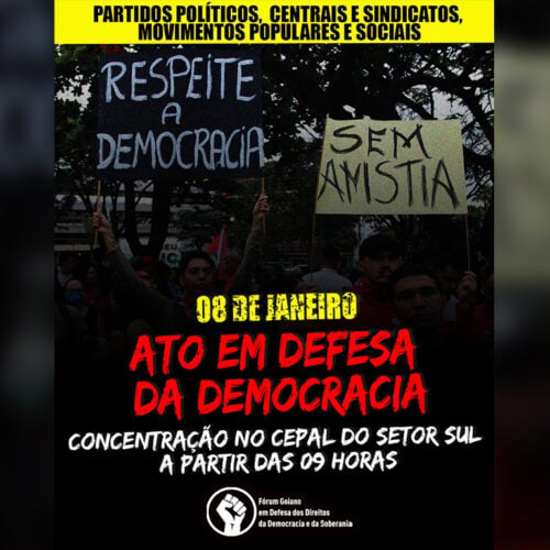 O Fórum Goiano em Defesa dos Direitos, da Democracia e Soberania marcou uma manifestação pela democracia na próxima segunda-feira (08)